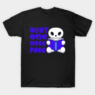 Just One More Page Cute Skull Reading a Book T-Shirt